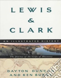 Lewis & Clark libro in lingua di Duncan Dayton, Burns Ken, Least Heat-Moon William, Ambrose Stephen E., Funkhouser Erica