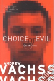 Choice of Evil libro in lingua di Vachss Andrew H.
