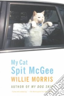 My Cat Spit McGee libro in lingua di Morris Willie