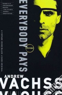 Everybody Pays libro in lingua di Vachss Andrew H.