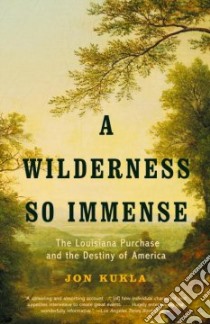 A Wilderness So Immense libro in lingua di Kukla Jon
