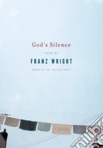 God's Silence libro in lingua di Wright Franz