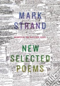 New Selected Poems libro in lingua di Strand Mark