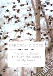 The Wind Blows Through the Doors of My Heart libro in lingua di Digges Deborah