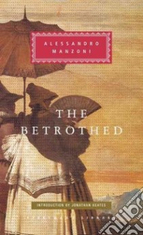 The Betrothed libro in lingua di Manzoni Alessandro, Colquhoun Archibald (TRN), Keates Jonathan (INT)