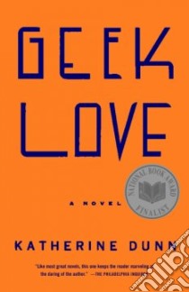 Geek Love libro in lingua di Dunn Katherine