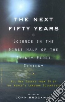 The Next Fifty Years libro in lingua di Brockman John (EDT)