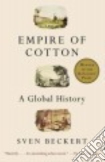 Empire of Cotton libro in lingua di Beckert Sven