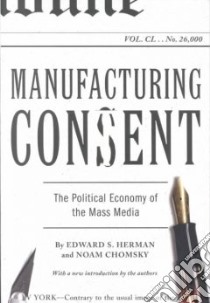 Manufacturing Consent libro in lingua di Herman Edward S., Chomsky Noam