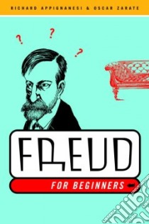Freud for Beginners libro in lingua di Appignanesi Richard, Zarate Oscar