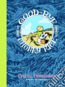 Good-bye, Chunky Rice libro in lingua di Thompson Craig
