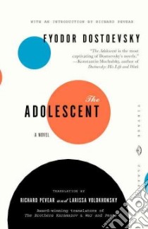 The Adolescent libro in lingua di Dostoyevsky Fyodor, Pevear Richard (TRN), Volokhonsky Larissa (TRN), Pevear Richard (INT)