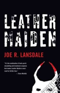 Leather Maiden libro in lingua di Lansdale Joe R.