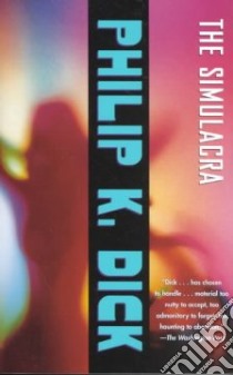 The Simulacra libro in lingua di Dick Philip K.