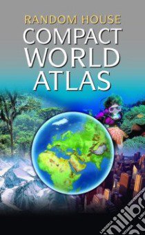 Random House Compact World Atlas libro in lingua di Not Available (NA)
