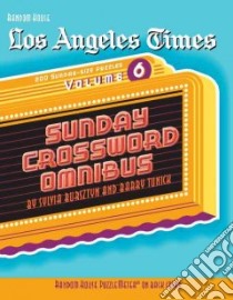 Los Angeles Times Sunday Crossword Omnibus libro in lingua di Bursztyn Sylvia, Tunick Barry