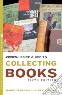 The Official Price Guide to Collecting Books libro in lingua di Tedford Marie, Goudey Pat