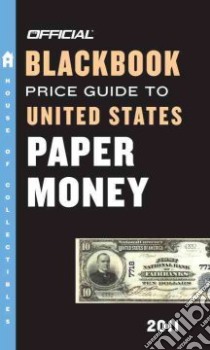  Official Blackbook Price Guide to United States Paper Money 2011 libro in lingua di Hudgeons Marc