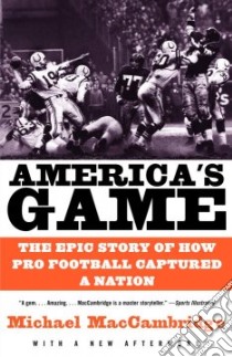 America's Game libro in lingua di MacCambridge Michael