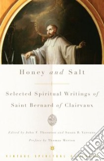 Honey And Salt libro in lingua di Thornton John F. (EDT), Varenne Susan B. (EDT), Merton Thomas (CON)
