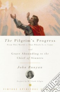 The Pilgrim's Progress libro in lingua di Bunyan John, Thornton John F. (EDT), Varenne Susan B. (EDT)