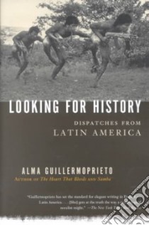 Looking for History libro in lingua di Guillermoprieto Alma
