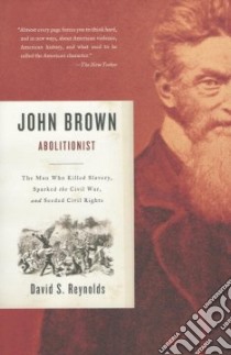 John Brown, Abolitionist libro in lingua di Reynolds David S.