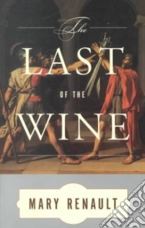 The Last of the Wine libro in lingua di Renault Mary
