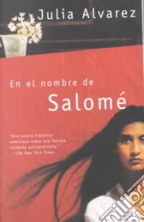 En El Nombre De Salome / in the Name of Salome libro in lingua di Alvarez Julia