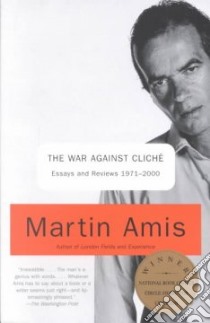 The War Against Cliche libro in lingua di Amis Martin