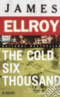 The Cold Six Thousand libro in lingua di Ellroy James