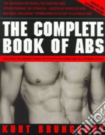 The Complete Book of Abs libro in lingua di Brungardt Kurt