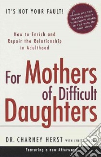For Mothers of Difficult Daughters libro in lingua di Herst Charney, Padwa Lynette