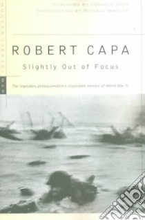 Slightly Out of Focus libro in lingua di Capa Robert