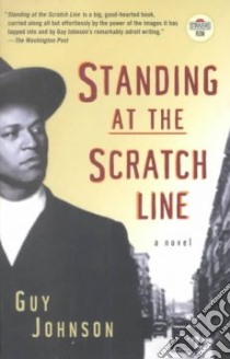 Standing at the Scratch Line libro in lingua di Johnson Guy