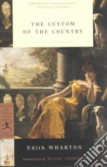 The Custom of the Country libro in lingua di Wharton Edith, Johnson Diane (INT)