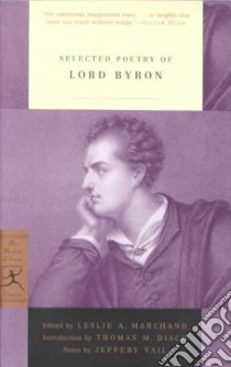 Selected Poetry of Lord Byron libro in lingua di Byron George Gordon Byron Baron, Marchand Leslie A. (EDT), Disch Thomas M. (INT)