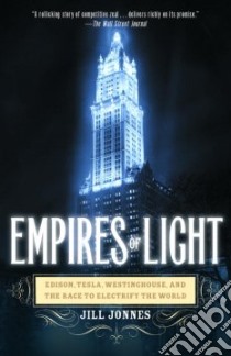 Empires Of Light libro in lingua di Jonnes Jill