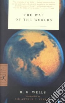 The War of the Worlds libro in lingua di Wells H. G., Clarke Arthur C. (INT)