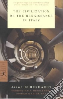 The Civilization of the Renaissance in Italy libro in lingua di Burckhardt Jacob, Gay Peter (INT), Holborn Hajo (AFT)