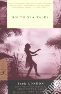 South Sea Tales libro in lingua di London Jack, Horwitz Tony (INT), Gair Christopher (EDT)