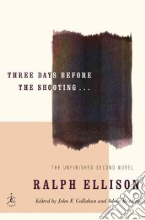 Three Days Before the Shooting . . . libro in lingua di Ellison Ralph, Callahan John F. (EDT), Bradley Adam (EDT)
