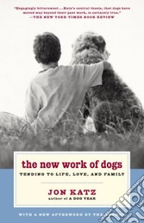 The New Work of Dogs libro in lingua di Katz Jon