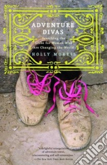 Adventure Divas libro in lingua di Morris Holly