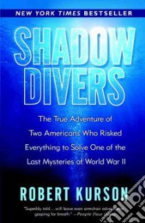 Shadow Divers libro in lingua di Kurson Robert