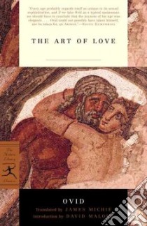 The Art of Love libro in lingua di Ovid, Michie James (TRN), Malouf David (INT)