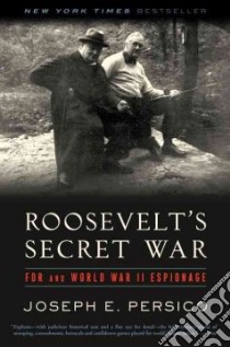Roosevelt's Secret War libro in lingua di Persico Joseph E.