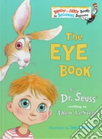 The Eye Book libro in lingua di Seuss Dr., Mathieu Joseph (ILT)