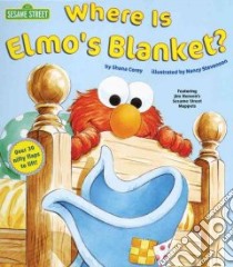 Where Is Elmo's Blanket? libro in lingua di Corey Shana, Stevenson Nancy (ILT)