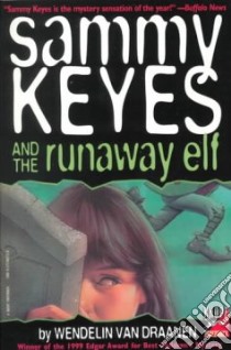 Sammy Keyes and the Runaway Elf libro in lingua di Van Draanen Wendelin